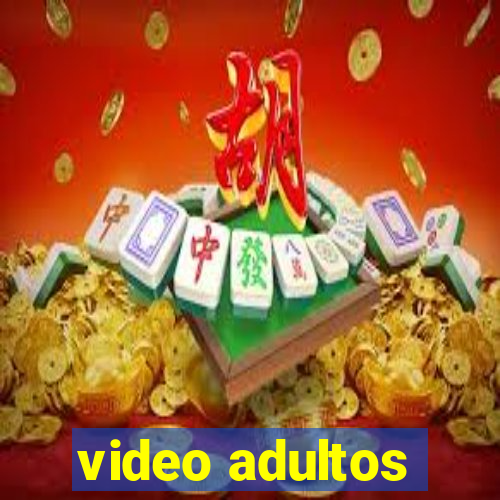 video adultos